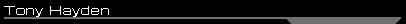 tonyhayden_line.gif (385 bytes)